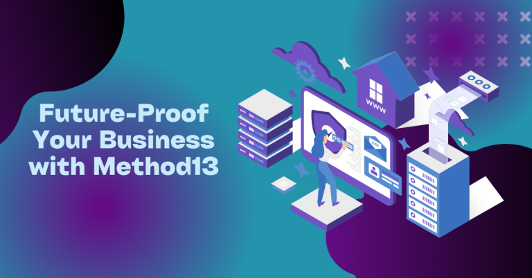 Future-Proof Your Business with Method13